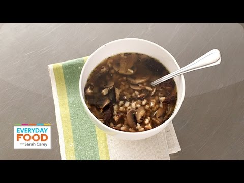 Mushroom Barley Soup - Everyday Food with Sarah Carey