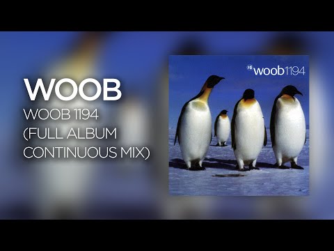 Woob - Woob 1194 (Full Album Continuous Mix)