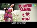 Tu Mere Samne With Lyrics तू मेरे सामने Darr Shahrukh Khan Juhi Chawla