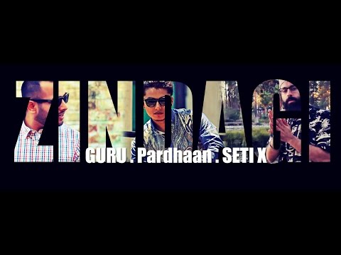 ZINDAGI | Guru Feat. Pardhaan & SETI X | (Official VIdeo) | 2015