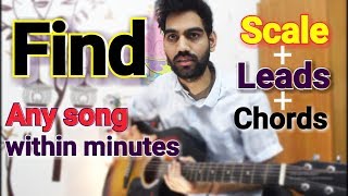 How To Find Scale(Key)+Leads(Tabs)+Chords of any song - WITHIN Minutes- Hindi Guitar lesson Easy