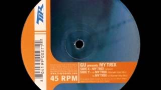 GU (Glenn Underground) - My Trix (Bismark Hotel Mix)