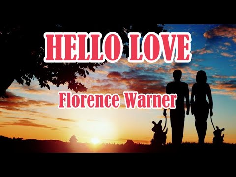 HELLO LOVE Florence Warner (LYRIC VIDEO)