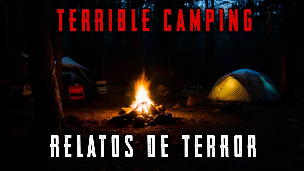4 Terroríficas Historias Reales de Acampada