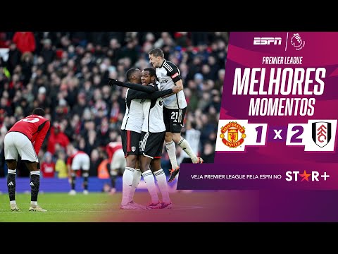Gols e lances de Manchester United x Fulhan