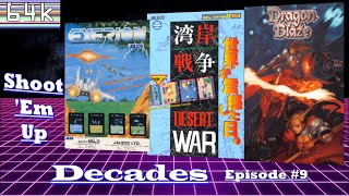 Shoot 'Em Up Decades (Episode #9 : Exerion/Desert War/Dragon Blaze)