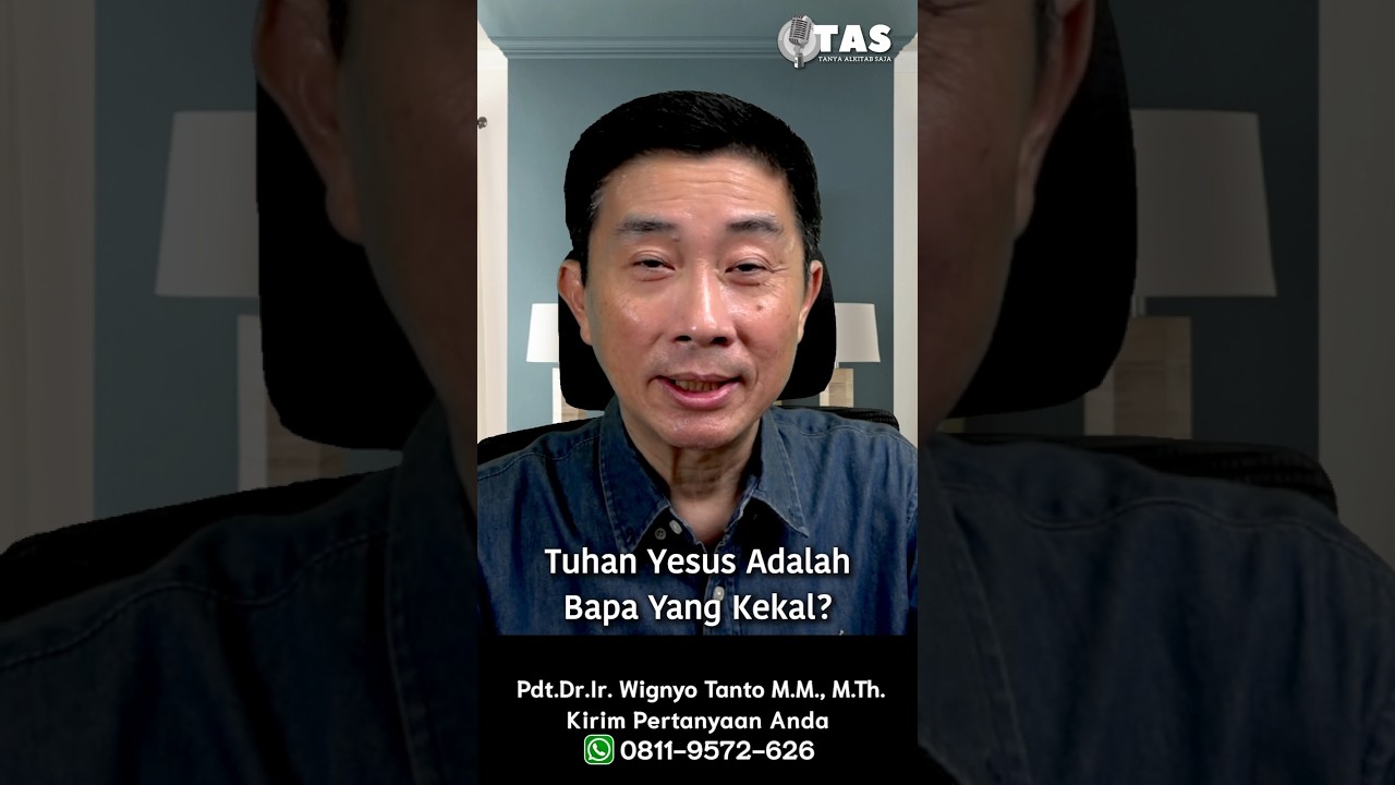 TAS#563 Tuhan Yesus Adalah Bapa Yang Kekal Pdt Dr Wignyo Tanto
