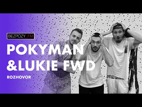BezPózy_FM – POKYMAN & LUKIE FWD