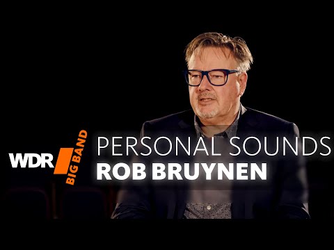Rob Bruynen Portrait - PERSONAL SOUNDS | WDR BIG BAND Trumpet