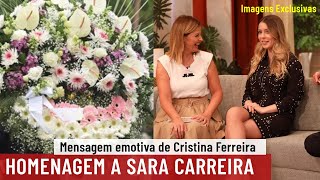 Velorio Sara Carreira: Cristina Ferreira deixa mensagem emotiva