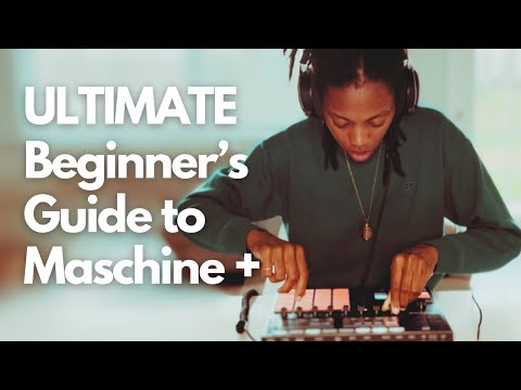 Ultimate beginner's guide to Maschine Plus Course Introduction