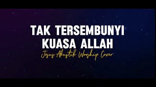 Download lagu TAK TERSEMBUNYI KUASA ALLAH - Jaw | Lirik dan Audio  mp3