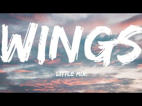 Little Mix-Wings (Lyrics Video)