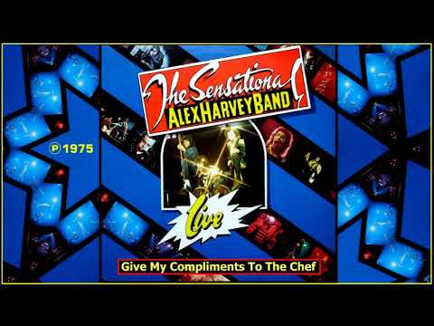 ALEX HARVEY BAND - Give My Compliments To The Chef (Live)