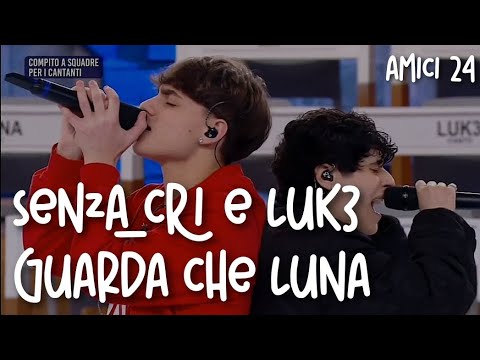 SENZA_CRI & LUK3 - Guarda che luna (Audio e testo) | Amici 24 cover