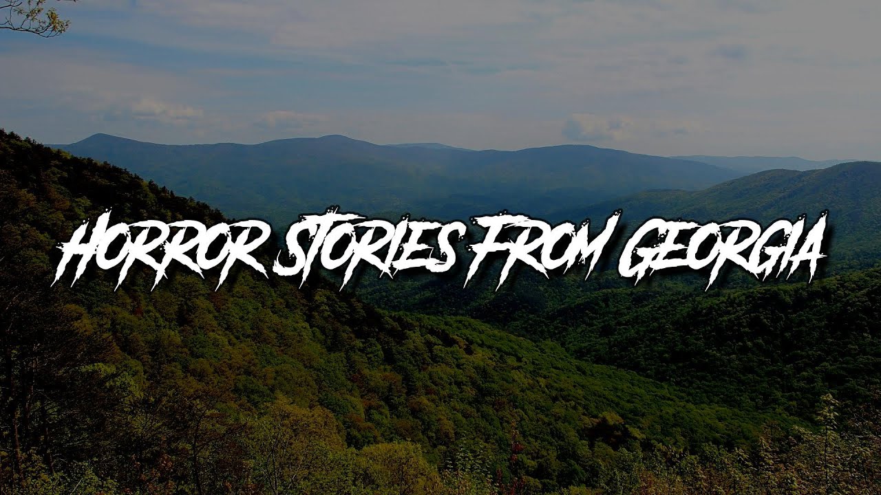 (3) Allegedly True GEORGIA (US) Horror Stories