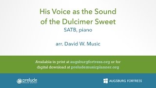 His Voice as the Sound of the Dulcimer Sweet - arr. David W. Music