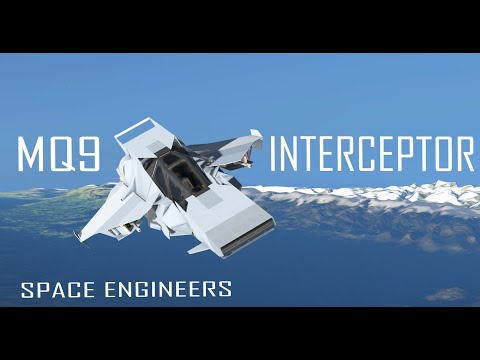 Space Engineers MQ9 Interceptor