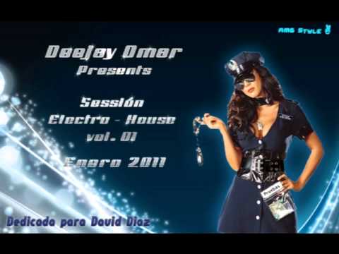 Deejay Omar Presents. Sessión Electro-House Vol.01 (Enero 2011)