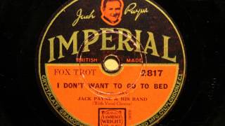 I don't want to go to bed - Jack Payne and his Band