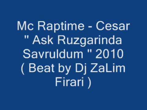Mc Raptime - Cesar  '' Ask Ruzgarinda Savruldum '' 2010 ( Beat b.wmv