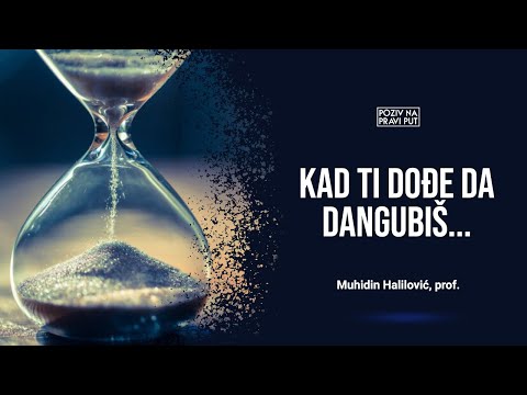 KAD TI DOĐE DA DANGUBIŠ... - Muhidin Halilović, prof. ᴴᴰ┇Poziv na pravi put