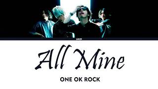 ONE OK ROCK - All Mine (Lyrics Eng/Esp)