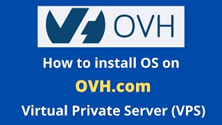 How to install OS on OVH VPS (Virtual Private Server)