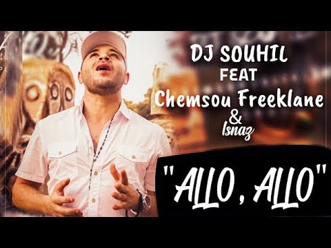 Chemsou Freeklane FEAT DJ Souhil & Isnaz "Allo Allo"