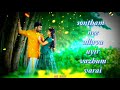 Sollava Sollava Oru Kadhal Kadhai Whatsapp Status Video Song