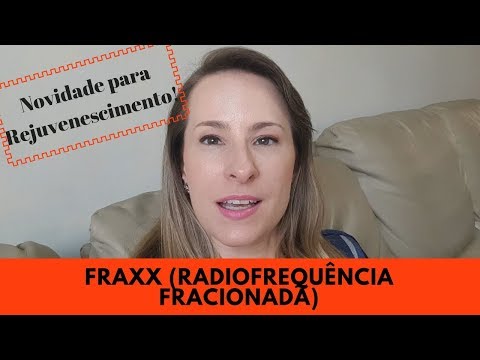 Novidade! FRAXX ou Radiofrequência Fracionada - Dra Cínthia Orasmo