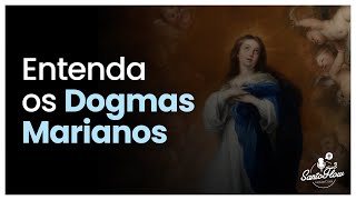 ENTENDA OS DOGMAS MARIANOS | SantoFlow MasterClass