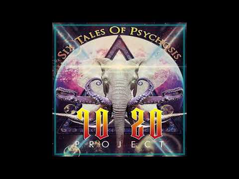 10-20 Project - Six Tales Of Psychosis (full Album 2018)