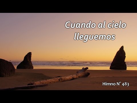Cuando al cielo lleguemos. Himno N° 483
