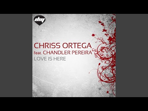 Love is Here (feat. Chandler Pereira) (Mario Ochoa Remix)