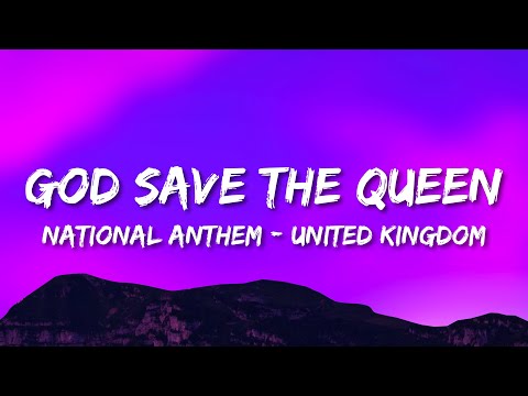 National anthem of the United Kingdom - God Save the Queen (lyrics)