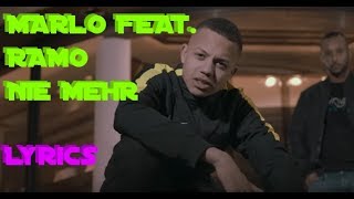 Lyrics zu "NIE MEHR - MARLO FEAT. RAMO"