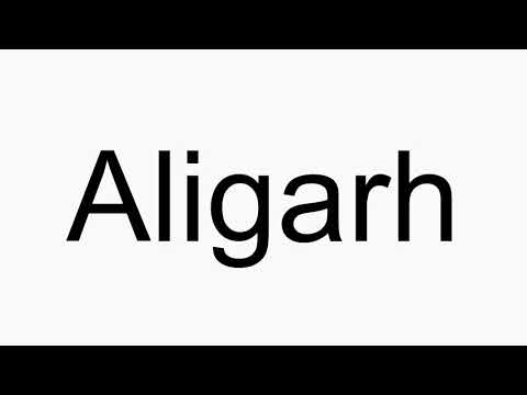 How to pronounce Aligarh