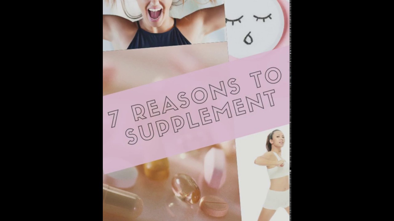 7 Reasons to include supplements into your lifestyle