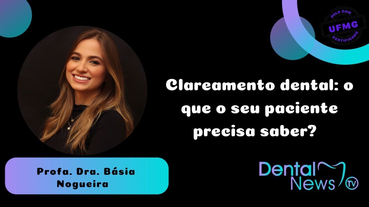 Clareamento dental: o que o seu paciente precisa saber?
