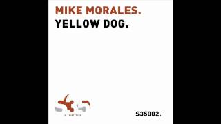 Mike Morales - Yellow Dog - Teaser Video
