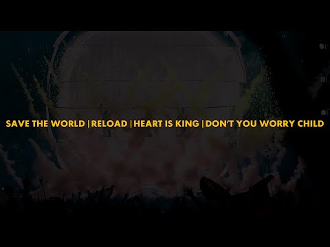 Save The World | Reload | Heart Is King | Don't You Worry Child (Swedish House Mafia Mashup)