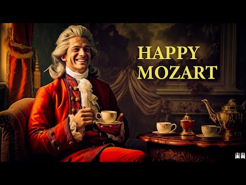 Happy Mozart - Upbeat Classical Music