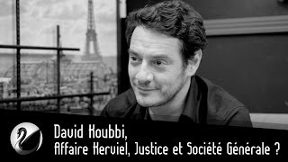 David Koubbi, Affaire Kerviel, Justice et Société Générale ?