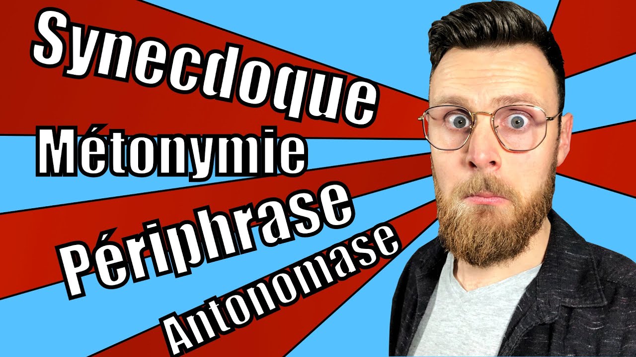 Les Figures de Style : la substitution. Métonymie, Périphrase, Synecdoque et antonomase
