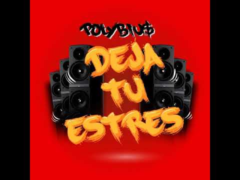 POLYBIU$ - Deja Tu Estres