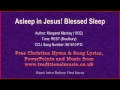 Asleep In Jesus! Blessed Sleep(cellos) - Hymn  Lyrics & Music