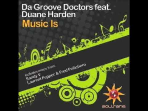 Da Groove Doctors feat Duane Harden - Music Is (Sandy Vee Mix)