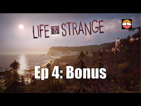 Life Is Strange: Episode 4 - Bonus