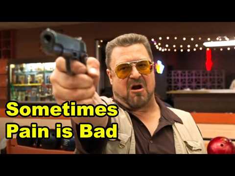 Sometimes Pain is Bad